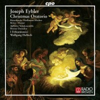 Joseph Eybler (1765-1846): Weihnachtsoratorium - CPO...