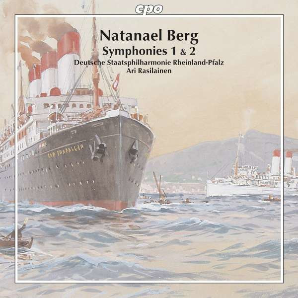 Natanael Berg (1879-1957): Symphonien Nr.1 & 2 - CPO 0761203732425 - (CD / Titel: H-Z)