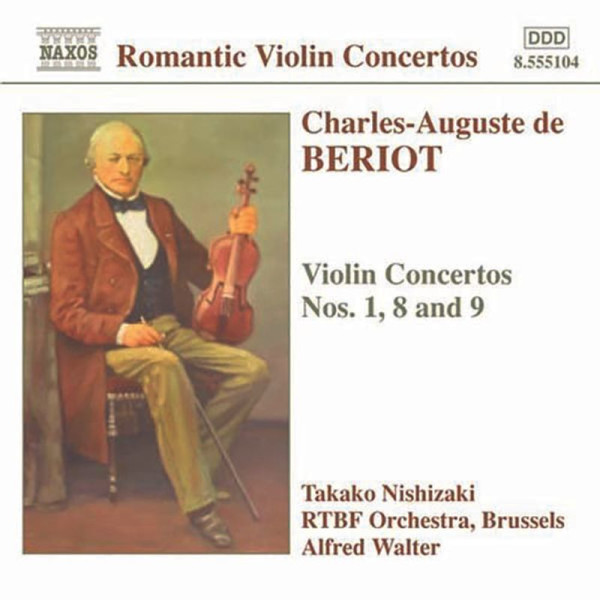 Charles-Auguste de Beriot (1802-1870): Violinkonzerte Nr.1,8,9 - Naxos 0747313510429 - (CD / Titel: A-G)