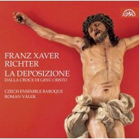 Franz Xaver Richter (1709-1789): La Deposizione...