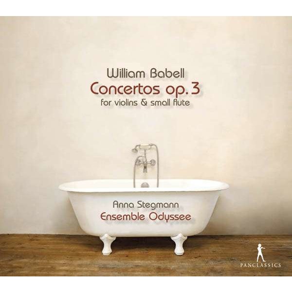 William Babell (1690-1723): Flötenkonzerte op.3 Nr.1-6 (London 1726) - PAN 7619990103481 - (CD / Titel: H-Z)