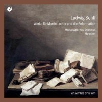 Ludwig Senfl (1486-1543): Werke für Martin Luther...