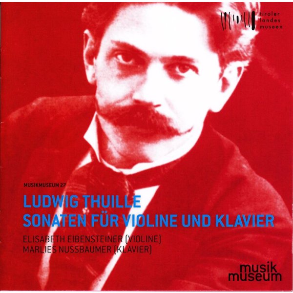 Ludwig Thuille (1861-1907): Violinsonaten Nr.1 & 2 - MusikMuseum 9079700700146 - (CD / Titel: H-Z)