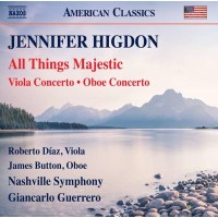 Jennifer Higdon: All Things Majestic - Naxos...