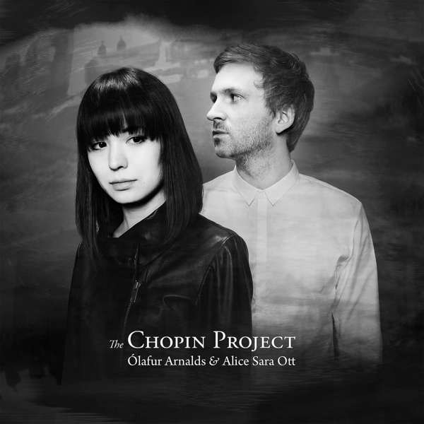 Olafur Arnalds: Alice Sara Ott & Olafur Arnalds - The Chopin Project - Mercury Cl 4811486 - (CD / Titel: H-Z)