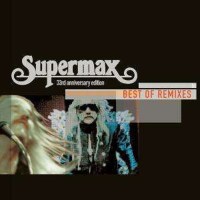 Supermax: Best Of Remixes: 33rd Anniversary Edition -...