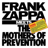 Frank Zappa (1940-1993): Frank Zappa Meets The Mothers Of...