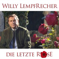 Willy Lempfrecher: Die letzte Rose - Mcp/Vm 171223 - (CD...