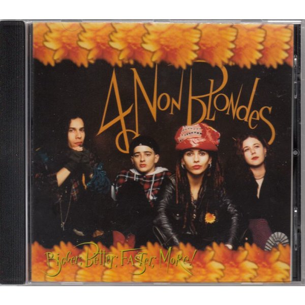 4 Non Blondes: Bigger, Better, Faster, More! - Interscope 4921122 - (CD / B)