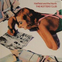 Hatfield And The North: The Rotters Club (Expanded) -...