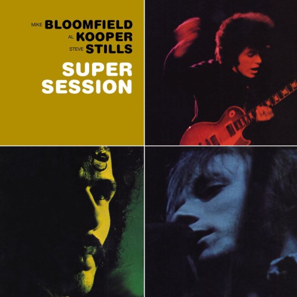 Mike Bloomfield, Al Kooper & Stephen Stills: Super Session - Sony 5080712 - (CD / Titel: H-P)