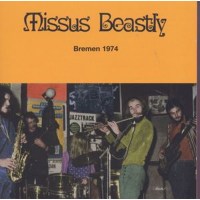 Missus Beastly: Bremen 1974 - Garden Of Delights...