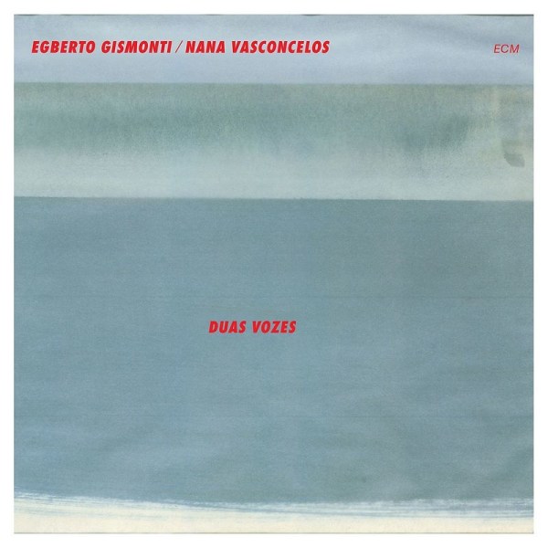 Egberto Gismonti: Duas Vozes - ECM Record 1779923 - (Jazz / CD)