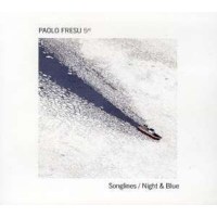 Paolo Fresu: Songlines / Night & Blue - Tuk Music...