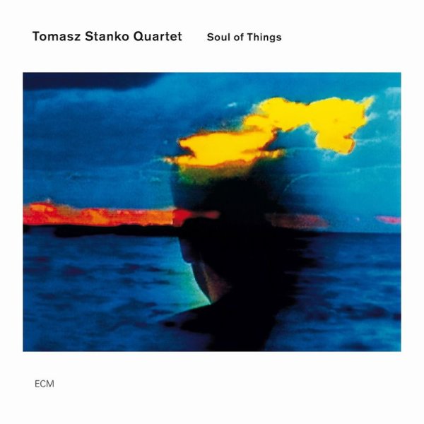 Tomasz Sta?ko (1943-2018): Soul Of Things - ECM Record 0163742 - (Jazz / CD)