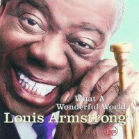 Louis Armstrong (1901-1971): What A Wonderful World - MCA...