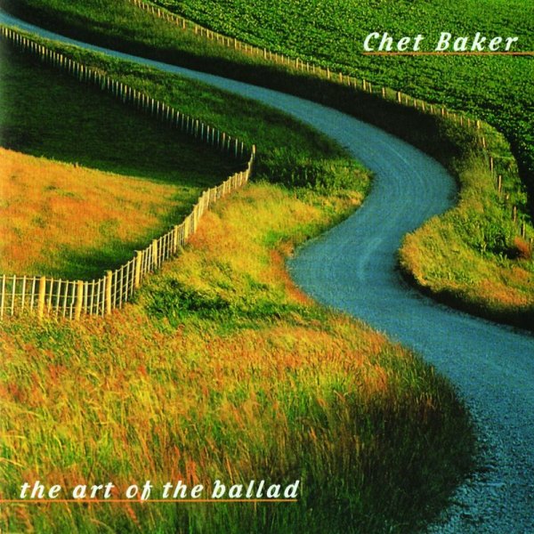 Chet Baker (1929-1988): The Art Of The Ballad - Concord 1831112 - (Jazz / CD)