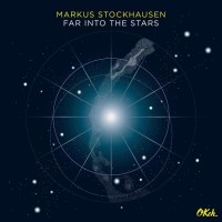 Markus Stockhausen: Far Into The Stars - OKeh 88985450422...