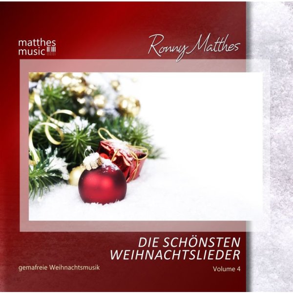 Ronny Matthes: Die schönsten Weihnachtslieder Vol. 4 - Gemafreie instrumentale Weihnachtsmusik (inkl. Klaviermusik zum Fest) - Matthesmusic - Verlag & Gemafreie Musik 4260264511315 - (CD / Titel: Q-Z)