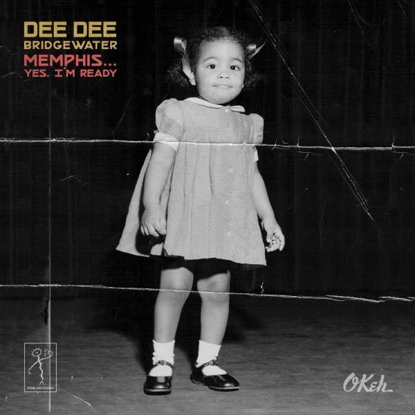 Dee Dee Bridgewater: Memphis...Yes, Im Ready - OKeh 88985406112 - (CD / Titel: A-G)