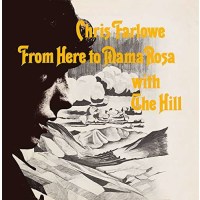 Chris Farlowe: From Here To Mama Rosa With The Hill -...