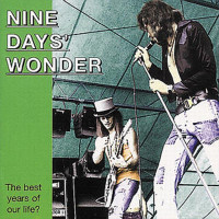 Nine Days Wonder: The Best Years Of Our Life - Garden Of...