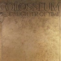 Colosseum: Daughter Of Time (Expanded & Remastered) -...