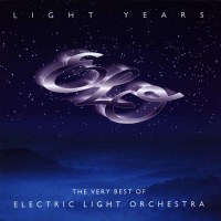 Electric Light Orchestra: Light Years - The Very Best Of...