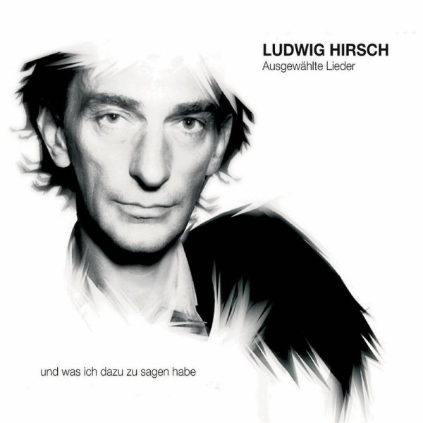 Ludwig Hirsch: Ausgewählte Lieder - Koch Unive 9869275 - (AudioCDs / Unterhaltung)