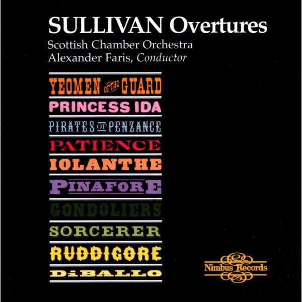 Arthur Sullivan (1842-1900): Faris,Alexander/Scottish Chamber Orchestra-Overtur - Nimbus 1050662NIM - (Musik / Titel: A-G)