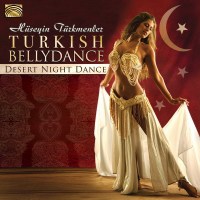 Hüseyin Türkmenler: Turkish Bellydance: Desert...