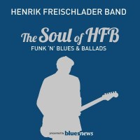 Henrik Freischlader: The Soul Of HFB: Funk N Blues &...