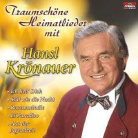 Hansl Krönauer: Traumschöne Heimatlieder -...