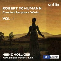 Robert Schumann (1810-1856): Complete Symphonic Works...