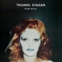 Thomas Dinger: Für mich - Bureau B 976632 - (Musik /...