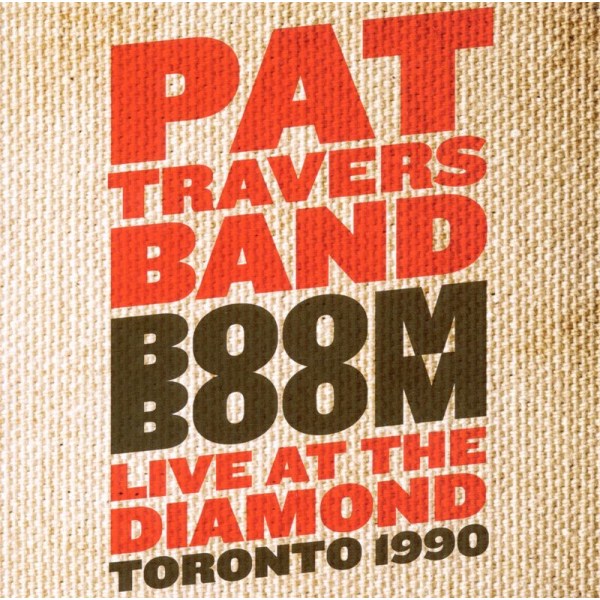 Pat Travers: Boom Boom (Live At The Diamond Toronto 1990) - EDEL RECOR 0206390ERE - (Musik / Titel: H-Z)