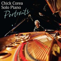 Chick Corea (1941-2021): Solo Piano Portraits - Concord...