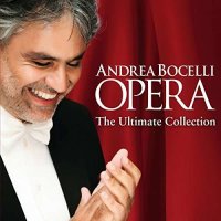 Andrea Bocelli - Opera, the ultimate Collection - Decca...