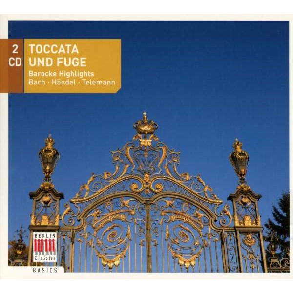 Toccata und Fuge - Barocke Highlights - Berlin Cla 0300657BC - (Musik / Titel: H-Z)