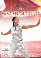 Faszien Qi Gong - Das Gesundheitstraining aus dem alten...