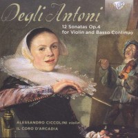 Pietro Degli Antoni (1639-1720): Sonaten für Violine...