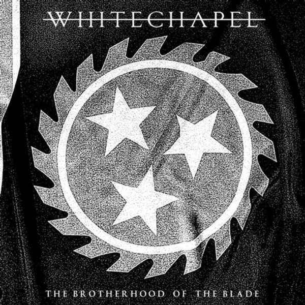 Whitechapel: The Brotherhood Of The Blade - Metal Blad 03984154152 - (Musik / Titel: H-Z)