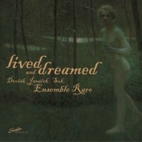 Ensemble Raro-Lived & Dreamed-Erlebtes &...