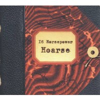 16 Horsepower: Hoarse: Live (Remastered) - Glitterhou...