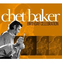 Chet Baker (1929-1988): Birthday Celebration - zyx/bhm...