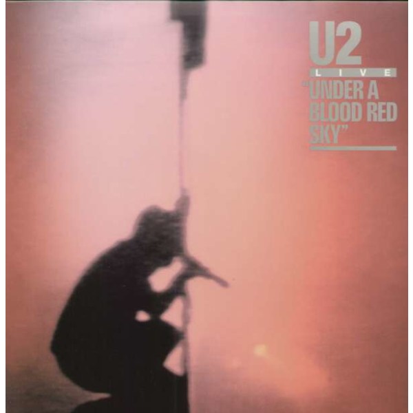 U2: Under A Blood Red Sky: Live 1983 (25th Anniversary) - Island 1764285 - (Vinyl / Allgemein (Vinyl))