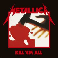 Metallica: Kill Em All (remastered) - Mercury 4788528 -...