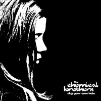 The Chemical Brothers: Dig Your Own Hole - Virgin 8429501...