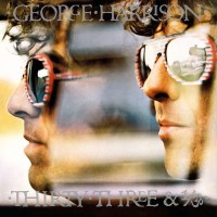 George Harrison (1943-2001): Thirty Three & 1/3...