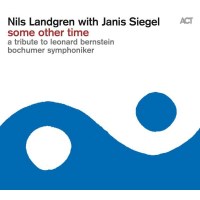 Nils Landgren: Some Other Time - A Tribute To Leonard...